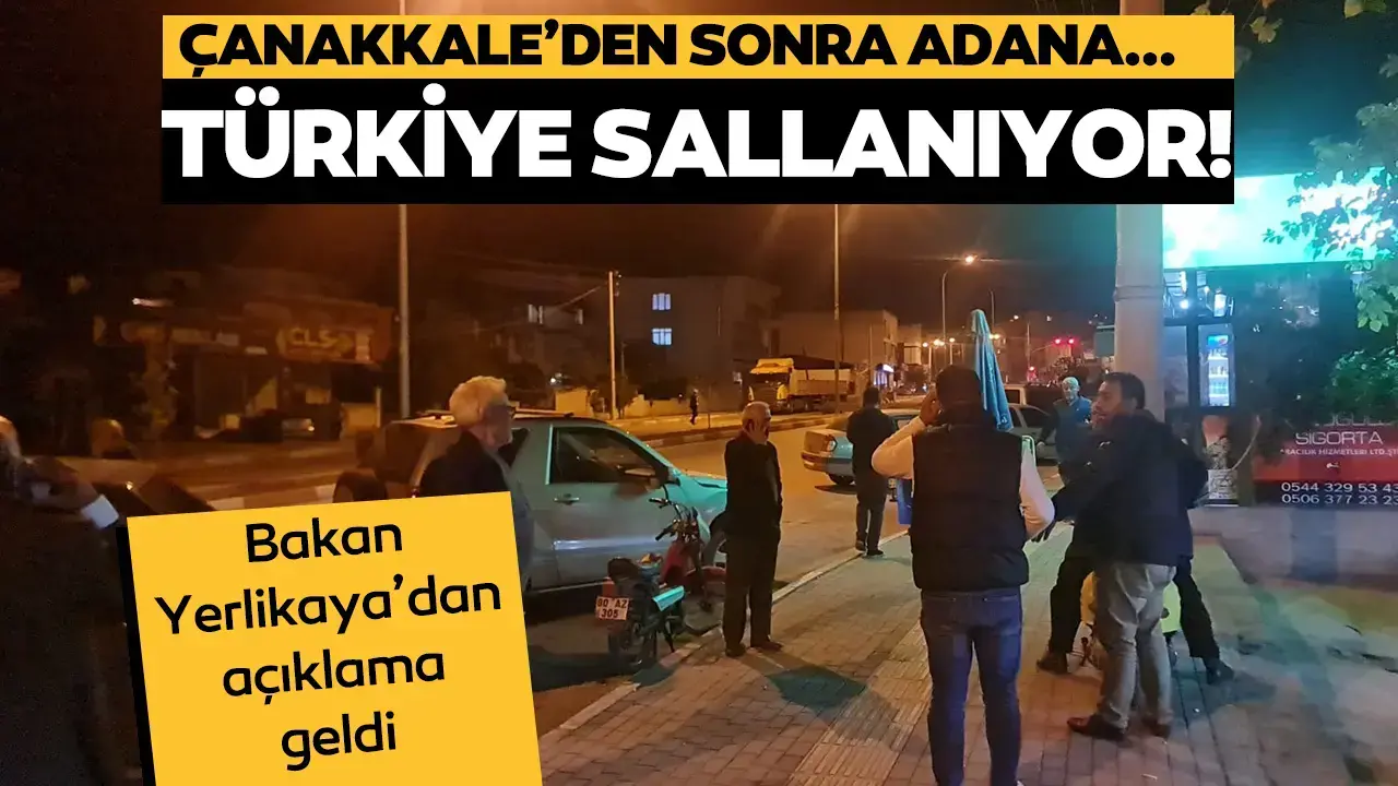 Çanakkale’den sonra Adana da sallandı!