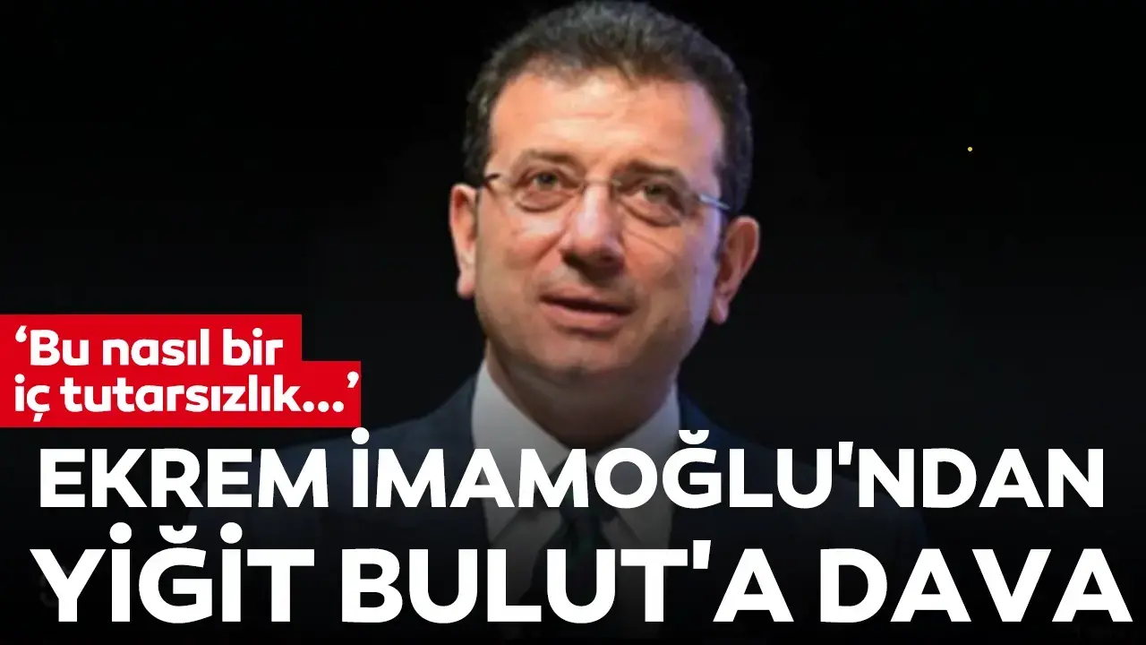 Ekrem İmamoğlu, 'milli güvenlik sorunudur' sözünü affetmedi, Yiğit Bulut'a dava açtı