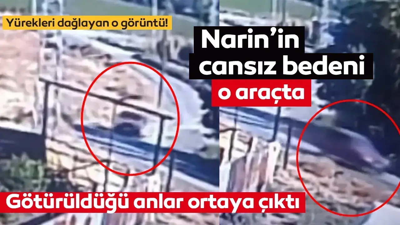 Narin Güran'ın araçla götürüldüğü anlar ortaya çıktı