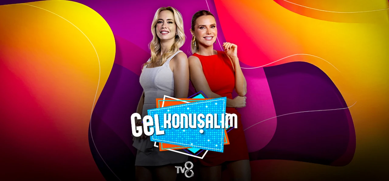 TV8'in Yeni Programı Gel Konuşalım'ın Sunucuları Kimler? Gel Konuşalım Saat Kaçta Yayınlanacak?