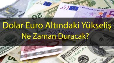 Dolar, Euro,Altın Yükselişi Ne Zaman Duracak? Ekonomistlerden Piyasa Yorumları..