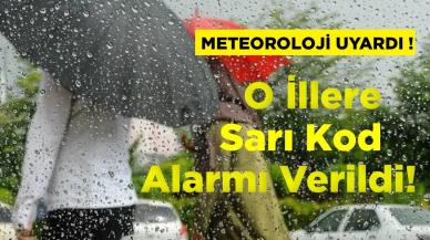 Meteroloji'den O İller İçin Sarı Kod Uyarısı! 17 Haziran 2023