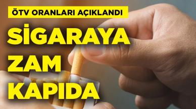 ÖTV oranları açıklandı! Sigaraya zam kapıda! Sigara fiyatları ne zaman artacak?