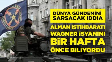 Dünya gündemini sarsacak iddia:  Almanya Wagner isyanını bir hafta önce biliyordu