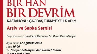 Kastamonu, “Bir Liman, Bir Han, Bir Devrim" sergisiyle Sarıyer’de