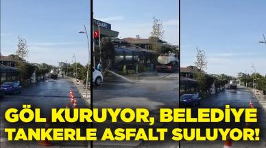 İlçedeki göl kuruyor, belediye tankerle asfaltları suluyor!