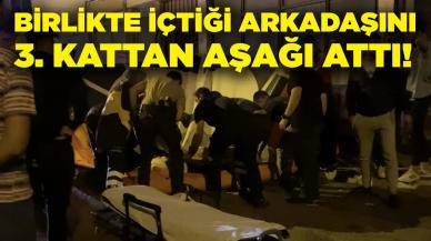 Birlikte içtiği arkadaşını 3. kattan aşağı attı!