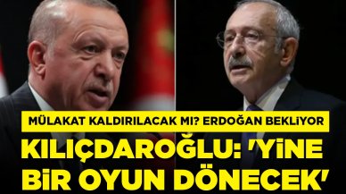 Mülakaat kaldırılacak mı? Erdoğan bekliyor, Kılıçdaroğlu: 'Yine bir oyun dönecek'