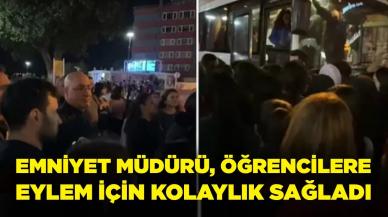 Emniyet müdürü, öğrencilerin eylem yapmasını kolaylaştırdı!