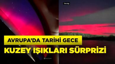 Avrupa’da tarihi gece! Türkiye dahil birçok ülkede Kuzey Işıkları görüldü