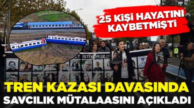 25 kişi ölmüştü: Tren kazası davasında savcı mütalaasını açıkladı