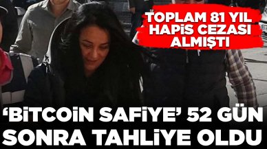 81 yıl hapis cezası almıştı: 'Bitcoin Safiye'ye 52 gün sonra tahliye kararı