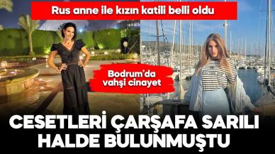 Cesetleri çarşafa sarılı bulunan Rus anne ile kızın katili belli oldu