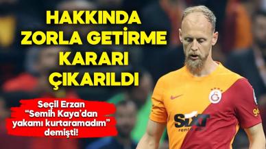 Semih Kaya hakkında zorla getirme kararı