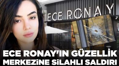 Ece Ronay'ın bir güzellik merkezine daha silahlı saldırı