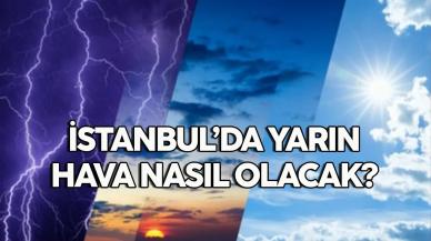 19 Ocak 2024 İstanbul hava durumu, yarın hava nasıl olacak?