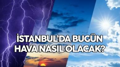 30 Mayıs 2024 İstanbul hava durumu, bugün hava nasıl olacak?