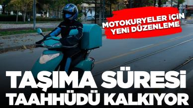 Motokuryeler için yeni düzenlemede ayrıntılar belli oldu: Taşıma süresi taahhüdü kalkıyor