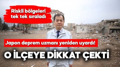 Japon deprem uzmanı riskli bölgeleri tek tek sıraladı!