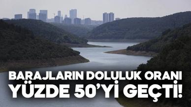 Barajlardaki doluluk oranı yüzde 50'yi geçti!