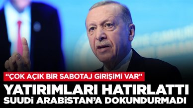 Cumhurbaşkanı Erdoğan, Suudi Arabistan'ı yatırımlar üzerinden savundu: 'Türkiye'ye çok açık bir sabotaj girişimi var'