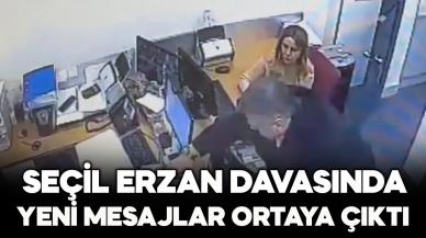 Seçil Erzan davasında yeni mesajlar ortaya çıktı