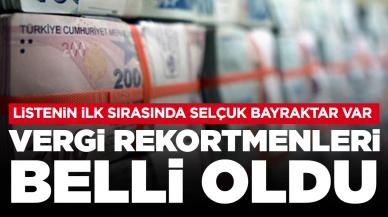 2022 yılı vergi rekortmenleri belli oldu: Listenin ilk sırasında Selçuk Bayraktar var