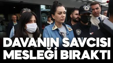 Dilan Polat davasının savcısı mesleği bıraktı!