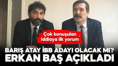 Barış Atay TİP’ten İBB adayı olacak mı? Erkan Baş açıkladı