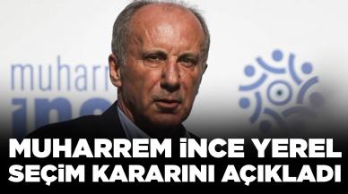 Muharrem İnce yerel seçim kararını açıkladı