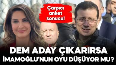 Çarpıcı anket sonucu! DEM aday çıkarırsa İmamoğlu’nun oyu düşer mi?