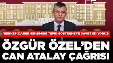 Özgür Özel'den Can Atalay çağrısı: 'Herkesi darbe girişimine karşı tepki göstermeye davet ediyoruz'