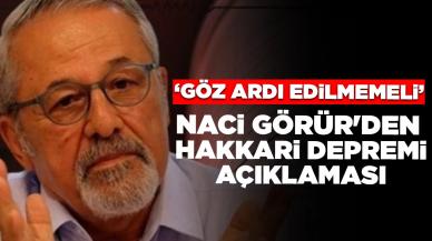 Naci Görür'den Hakkari depremi açıklaması: 'Göz ardı edilmemeli'