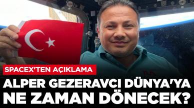 SpaceX'ten açıklama: Alper Gezeravcı Dünya'ya ne zaman dönecek?