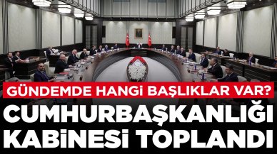 Cumhurbaşkanlığı Kabinesi toplandı: Gündemde hangi başlıklar var?