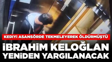 Kediyi asansörde tekmeleyerek öldürmüştü: İbrahim Keloğlan yeniden yargılanacak