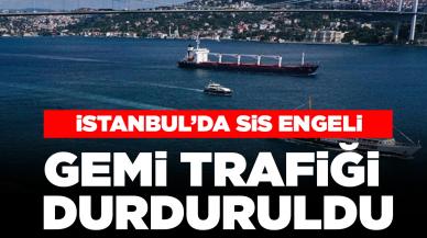 İstanbul'da sis engeli: Gemi trafiği çift yönlü durduruldu