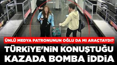 Türkiye'nin konuştuğu ölümlü kazada bomba iddia: Ünlü medya patronunun oğlu da mı araçtaydı?