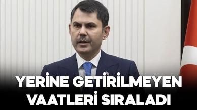 Murat Kurum, İBB'nin yerine getirmediği vaatleri sıraladı