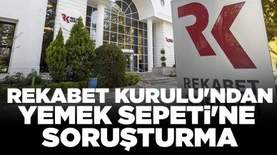 Rekabet Kurulu'ndan Yemek Sepeti'ne soruşturma