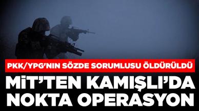 MİT'ten Kamışlı'da nokta operasyon: Halil Tekin etkisiz hale getirildi