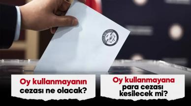 Oy kullanmayanın cezası ne kadar? Yerel seçimde oy kullanmayana para cezası kesilecek!