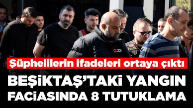 Beşiktaş'taki yangın faciasına 8 tutuklama