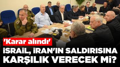 'Karar alındı': İsrail, İran'ın saldırısına karşılık verecek mi?