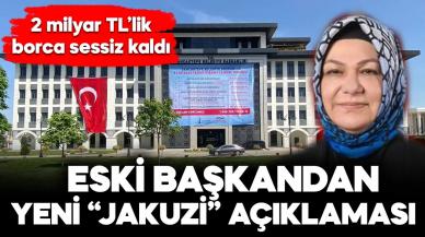 2 milyar TL’lik borç bırakan eski başkandan yeni “jakuzi” açıklaması!