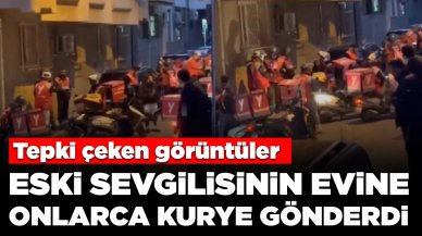 Tepki çeken görüntüler: Eski sevgilisinin evine onlarca kurye gönderdi