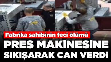 Fabrika sahibinin feci ölümü: Pres makinesine sıkışarak can verdi