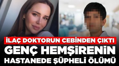 24 yaşındaki hemşire hastane odasında ölü bulundu: İlacın ampulü sevgilisi olan doktorun cebinden çıktı