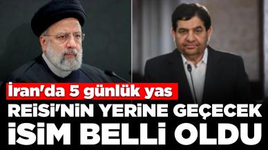 İran'da 5 günlük yas ilan edildi: Reisi'nin yerine geçecek isim belli oldu