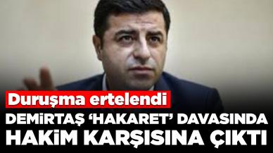 Demirtaş ‘Cumhurbaşkanına hakaret’ davasında hakim karşısına çıktı: Duruşma ertelendi